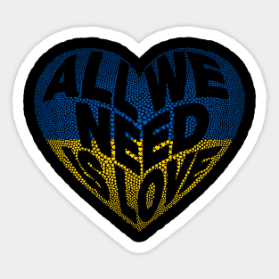 Stand With Ukraine, All we Need is Love Heart Sticker